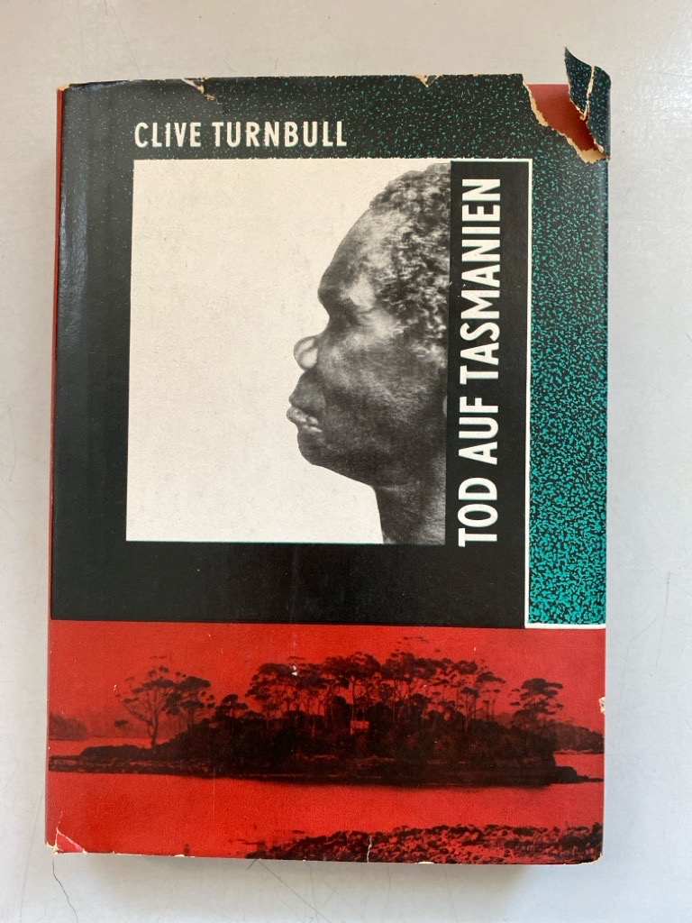Tod auf Tasmanien : Die Ausrottung d. tasman. Urbevölkerung. Clive ...