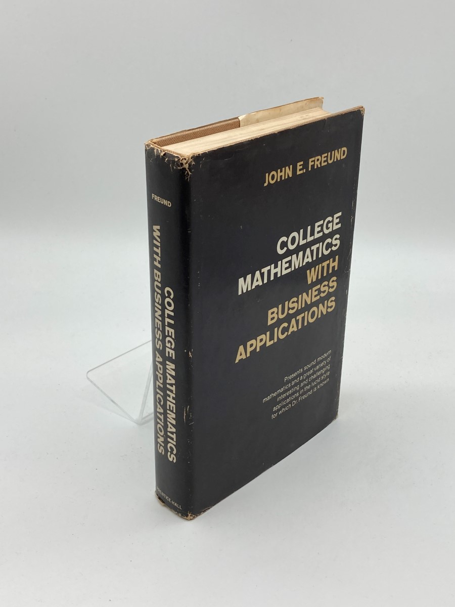 John Broxson Math College Mathematics with Business Applications by John E. Freund: Good ...