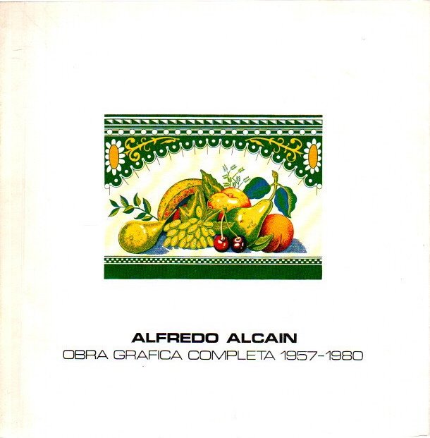 Obra gráfica completa 1957-1980 . de Alcain, Alfredo | Librería Astarloa