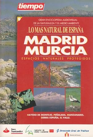 [Original o primera edición] LO MÁS NATURAL DE ESPAÑA. MADRID, MURCIA. ESPACIOS NATURALES PROTEGIDOS. Hayedo de Montejo. Peñalara. Manzanares. Serra