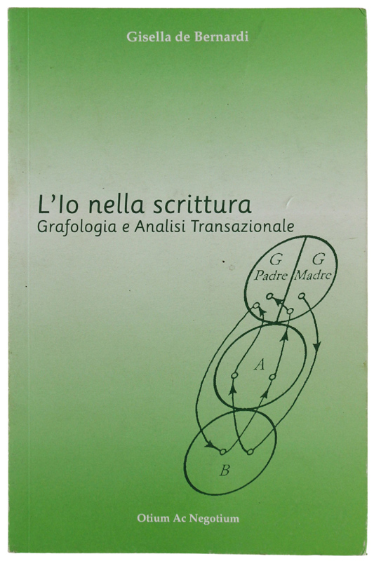 Abebooks L'IO NELLA SCRITTURA. Grafologia e analisi transazionale: