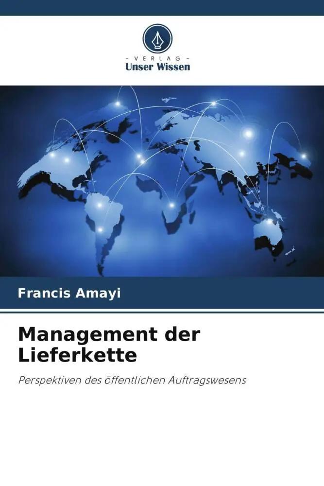 Management der Lieferkette | Perspektiven des öffentlichen Auftragswesens - Francis Amayi