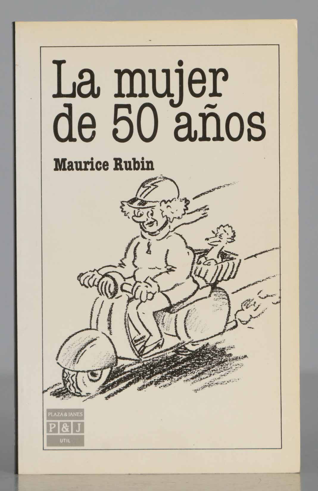 La mujer de 50 años. Maurice Rubin - Maurice Rubin