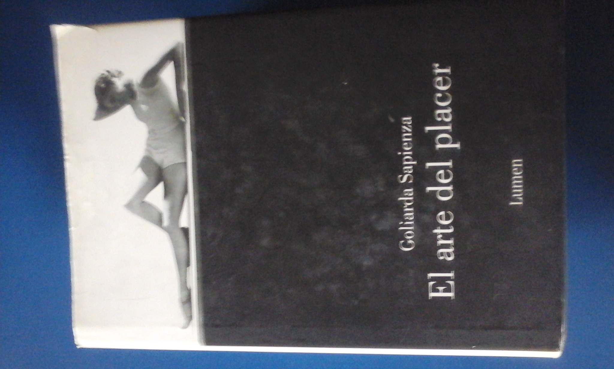 EL ARTE DEL PLACER (novela) (Barcelona, 2007) - Goliarda Sapienza