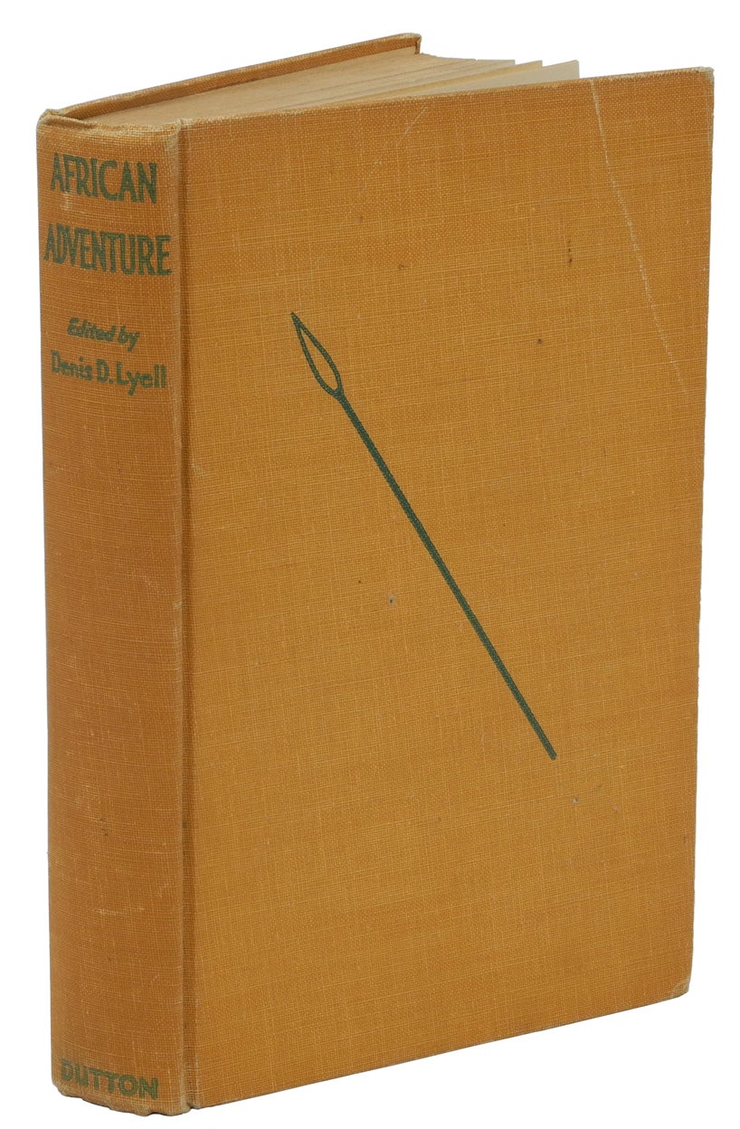 AFRICAN ADVENTURE Letters From Famous Big Game Hunters By Lyell D D african-adventure-letters-from-famous-big-game-hunters-by-lyell-d-d