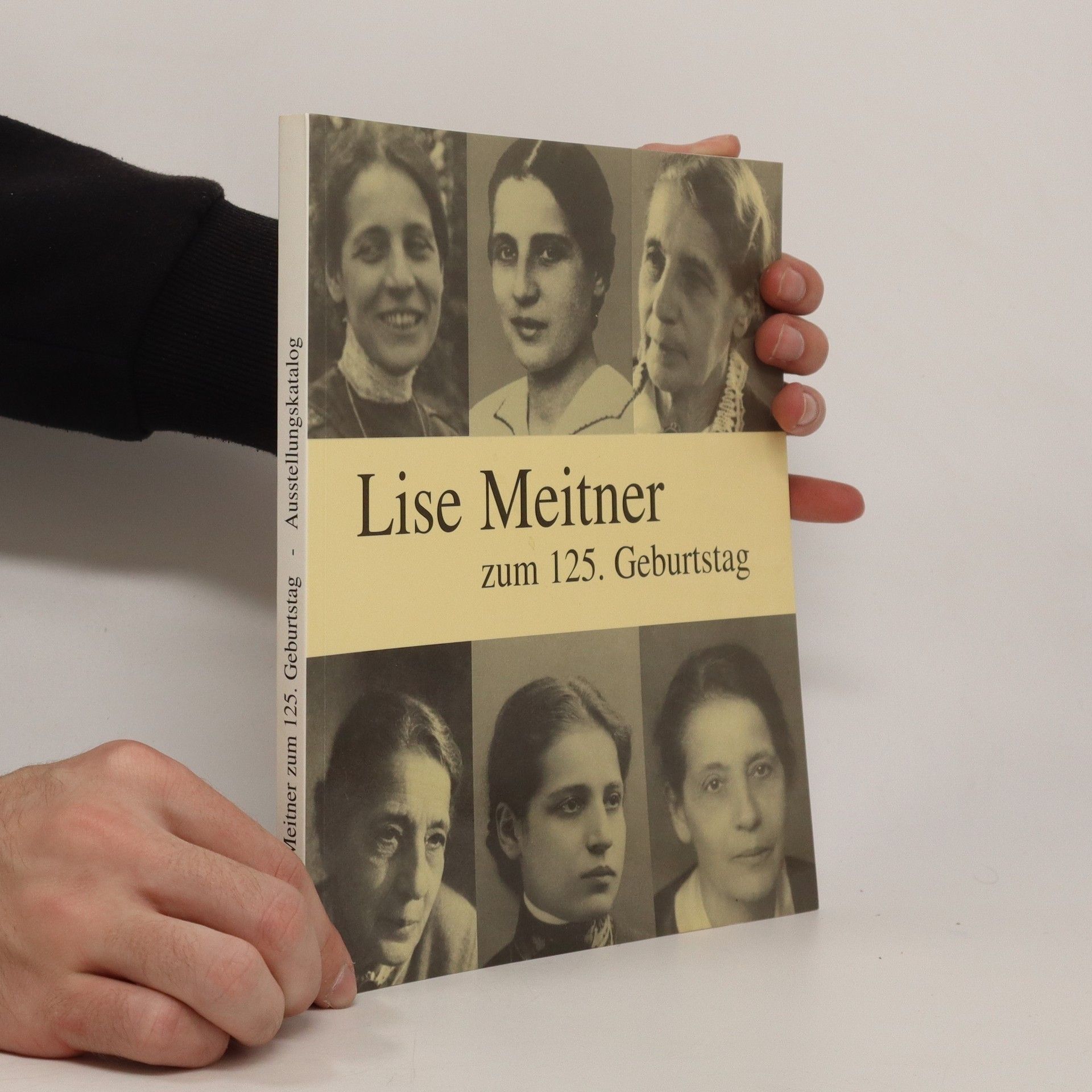 Lise Meitner: Ausstellungskatalog zum 125. Geburtstag