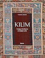 Kilim. Tessuti Piani d´Oriente - Taher Sabahi