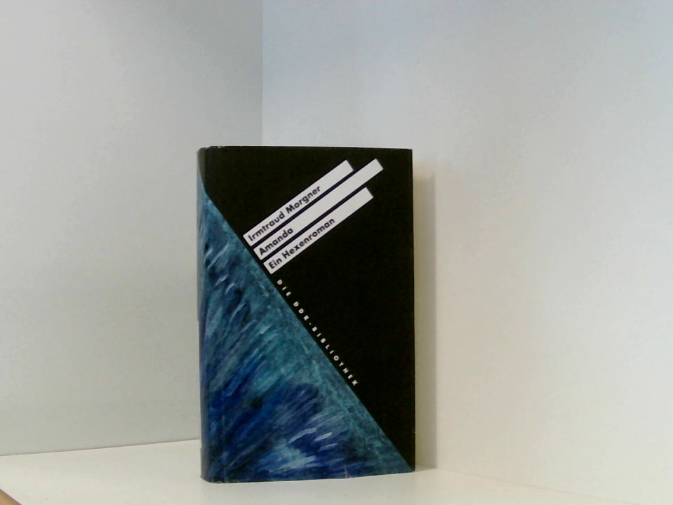 Amanda. Ein Hexenroman. Die DDR-Bibliothek 4.