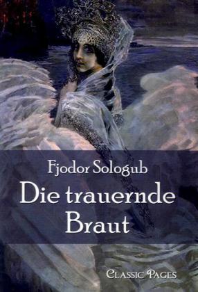 Die trauernde Braut - Fjodor Sologub