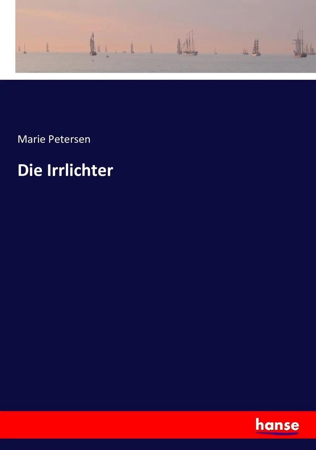 Die Irrlichter - Marie Petersen