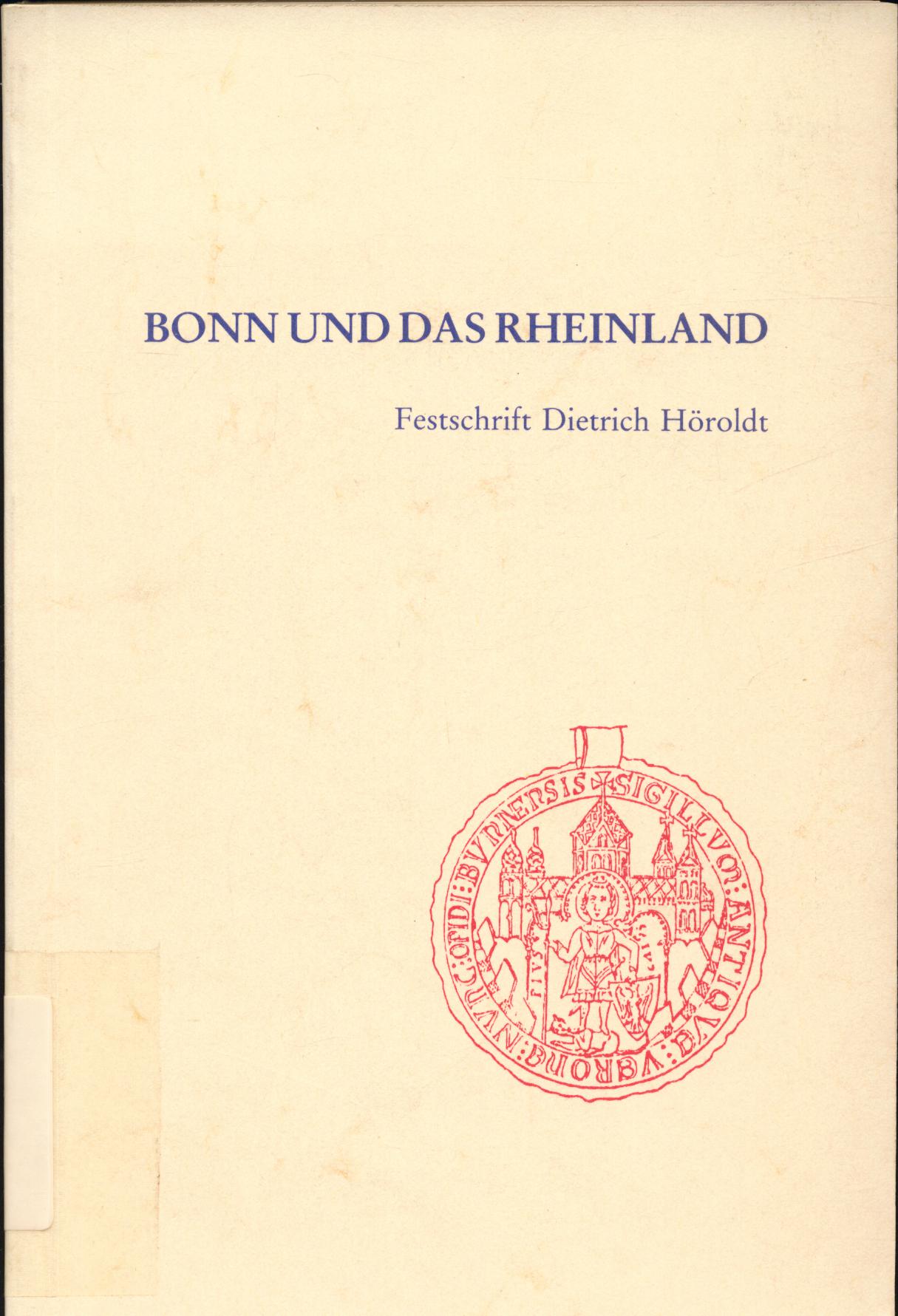 Bonn und das Rheinland - van Rey, Manfred und Dietrich Höroldt