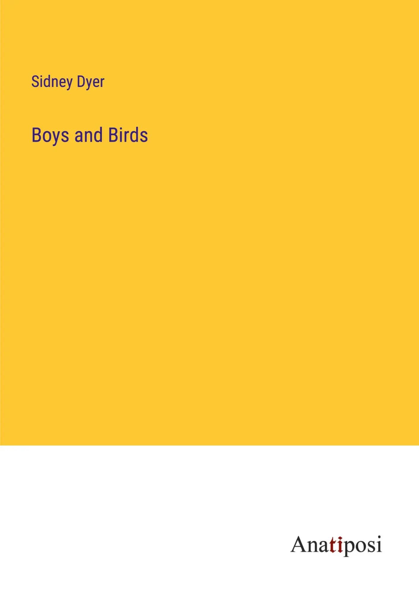 Boys and Birds - Sidney Dyer
