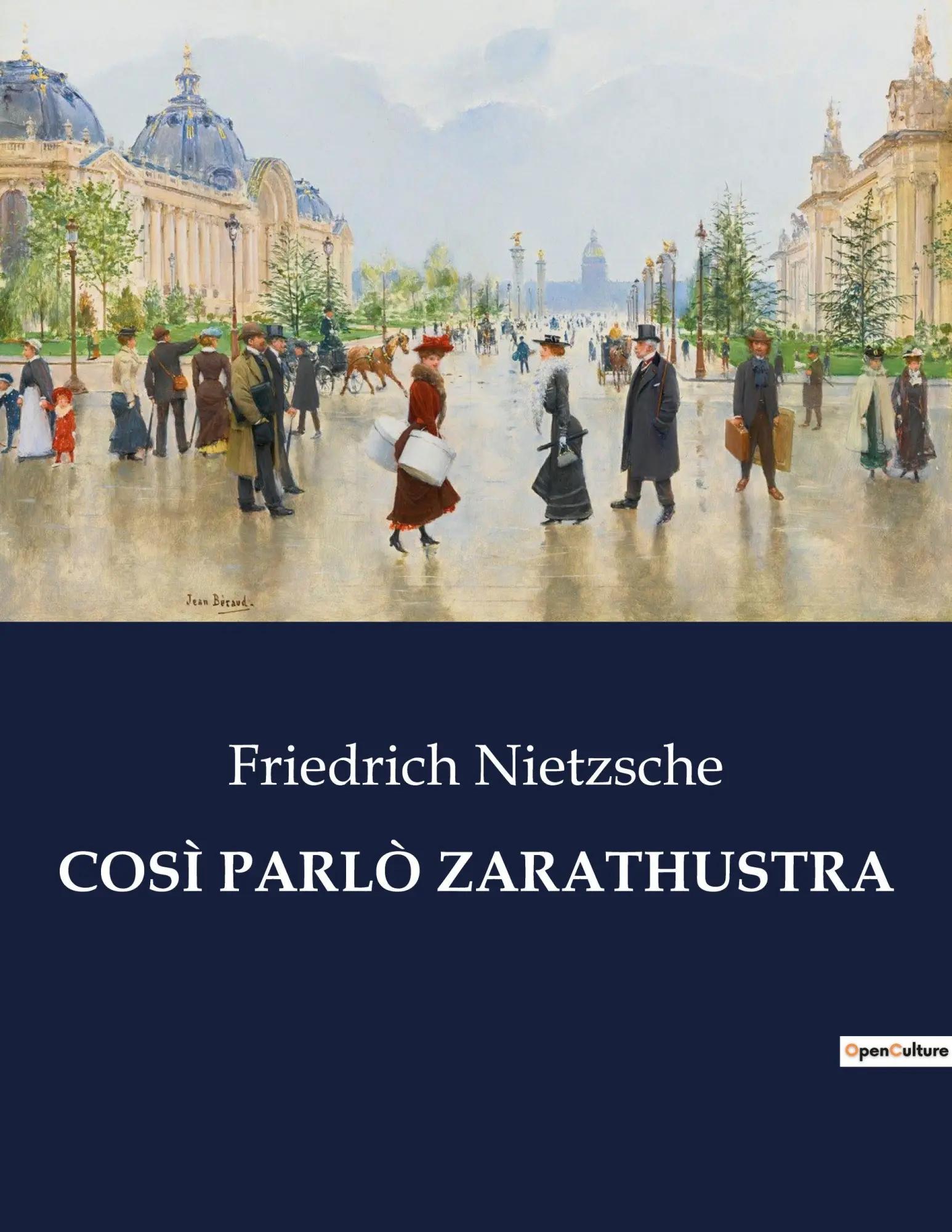 COSÌ PARLÒ ZARATHUSTRA - Friedrich Nietzsche