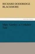 Mary Anerley : a Yorkshire Tale - R. D. Blackmore