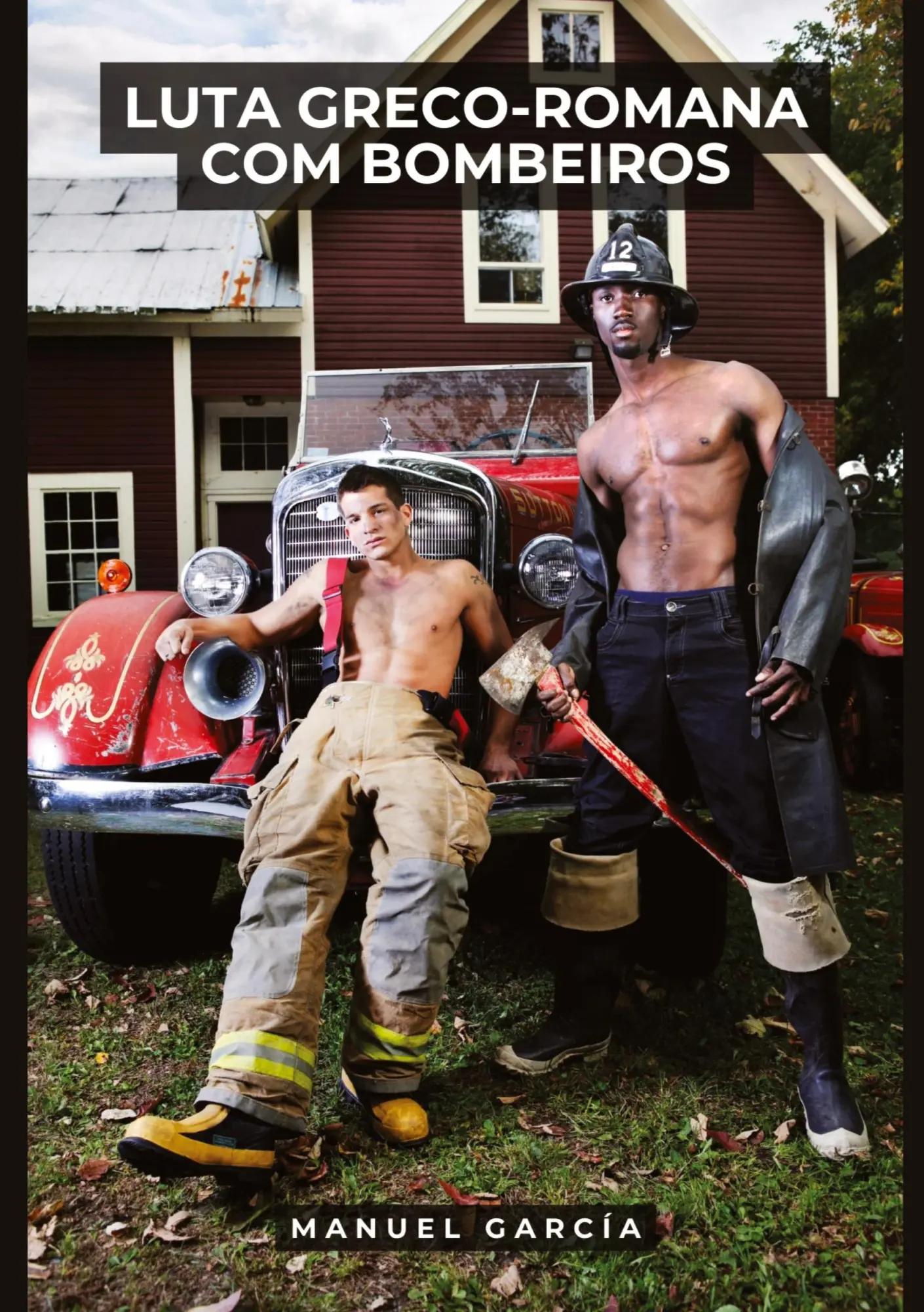 Luta Greco-Romana com Bombeiros | Histórias Eróticas de Sexo Gay Explícito para Adultos Homossexuais, em Português - Manuel García
