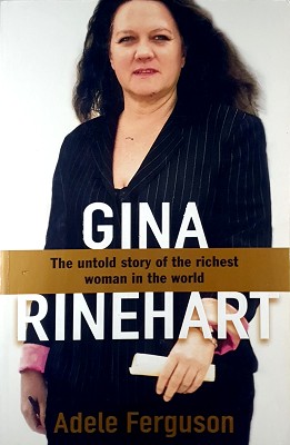 Gina: The Untold Story Of The Richest Woman In The World by Ferguson