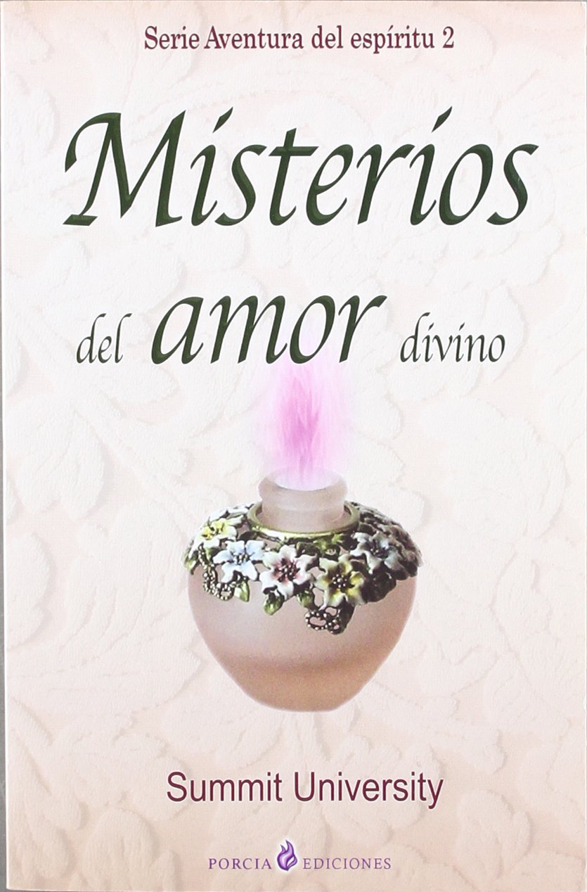 Misterios del amor divino (Serie Aventura del espiritu 2) (Spanish Edition) - Summit University