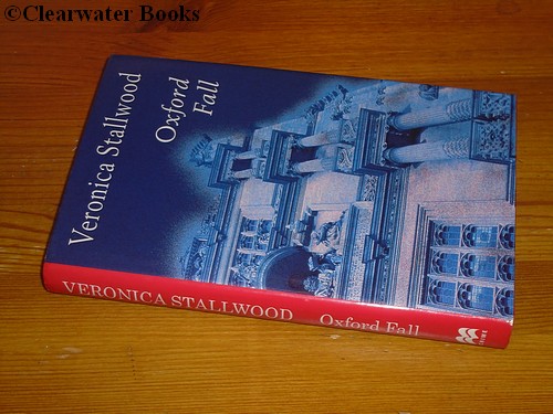 Oxford Fall. A novel. VERONICA STALLWOOD. [Val McDermid interest]. [Near Fine] [Hardcover]