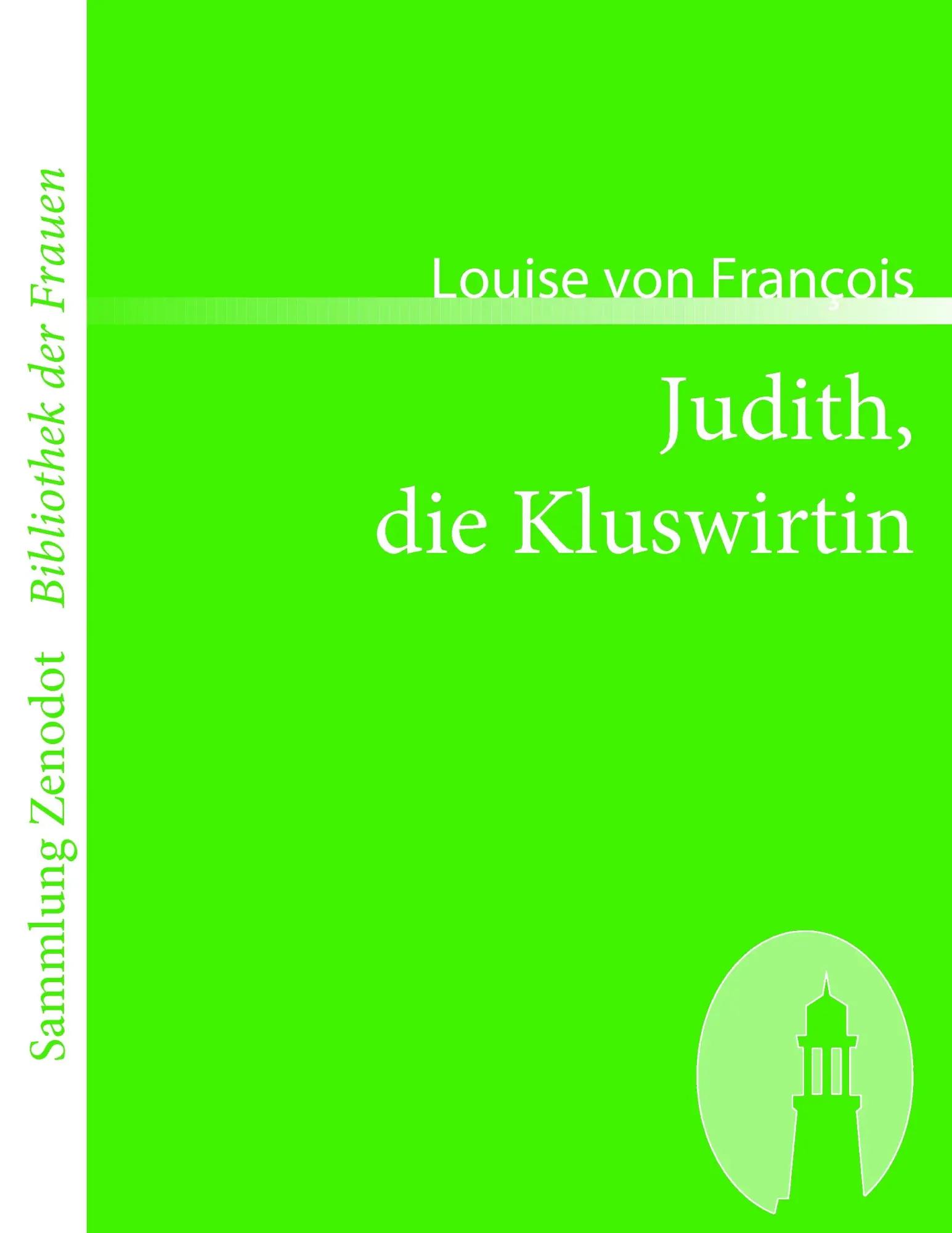 Judith, die Kluswirtin - Louise von François