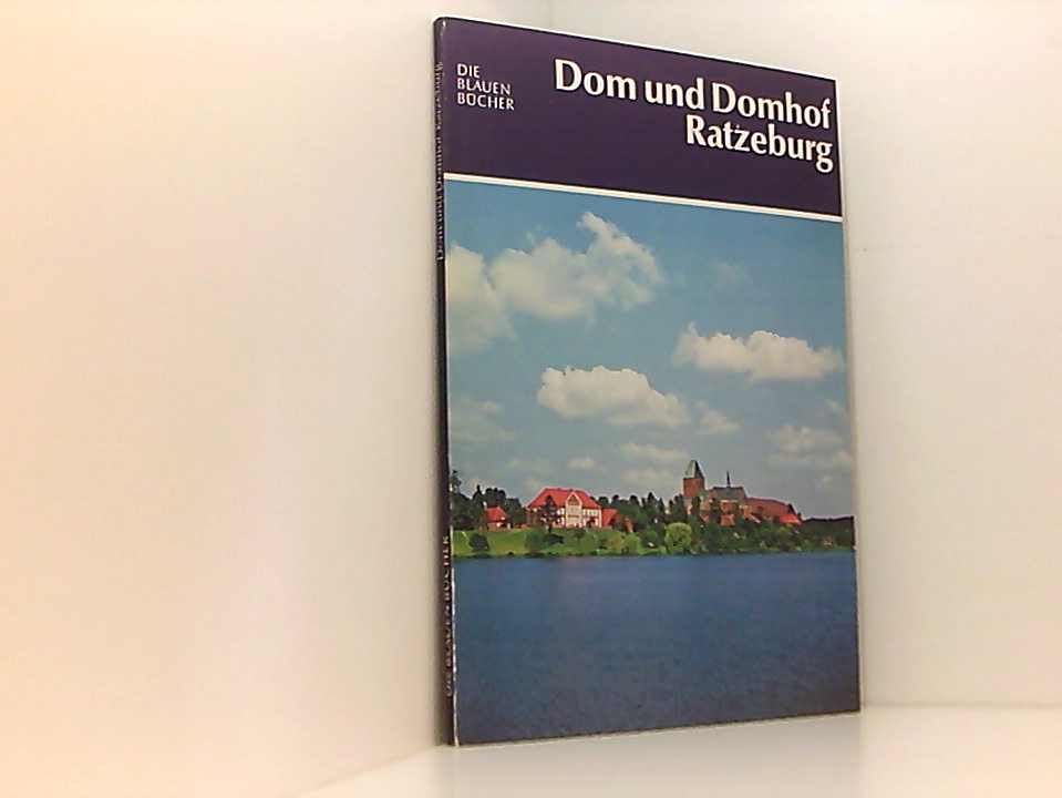 Dom und Domhof Ratzeburg Reihe: Die Blauen Bücher - Aufnahmen von Hans-Jürgen Wohlfahrt - mit ca 85 Fotos in s/w & Farbe & 3 Zeichnungen der Anlage