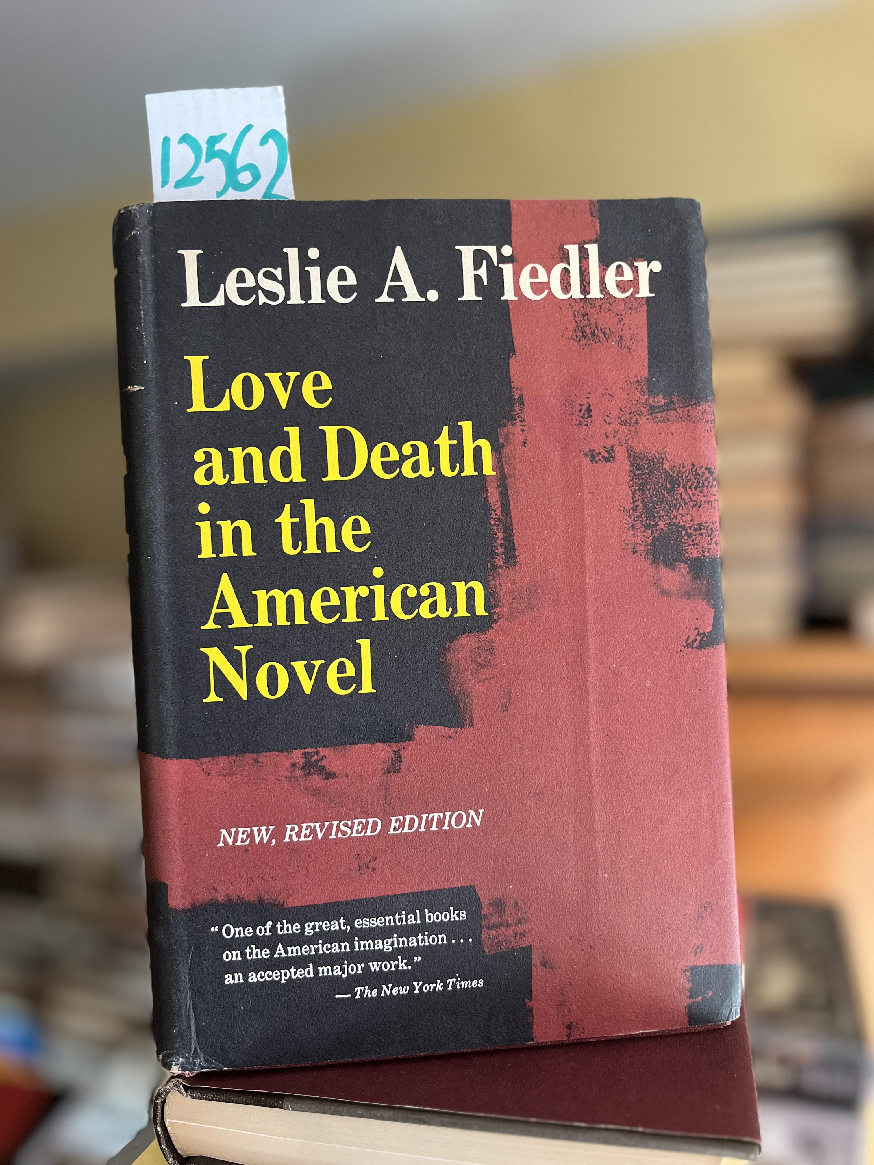 Love and Death in the American Novel by Fiedler, Leslie: Near Fine 