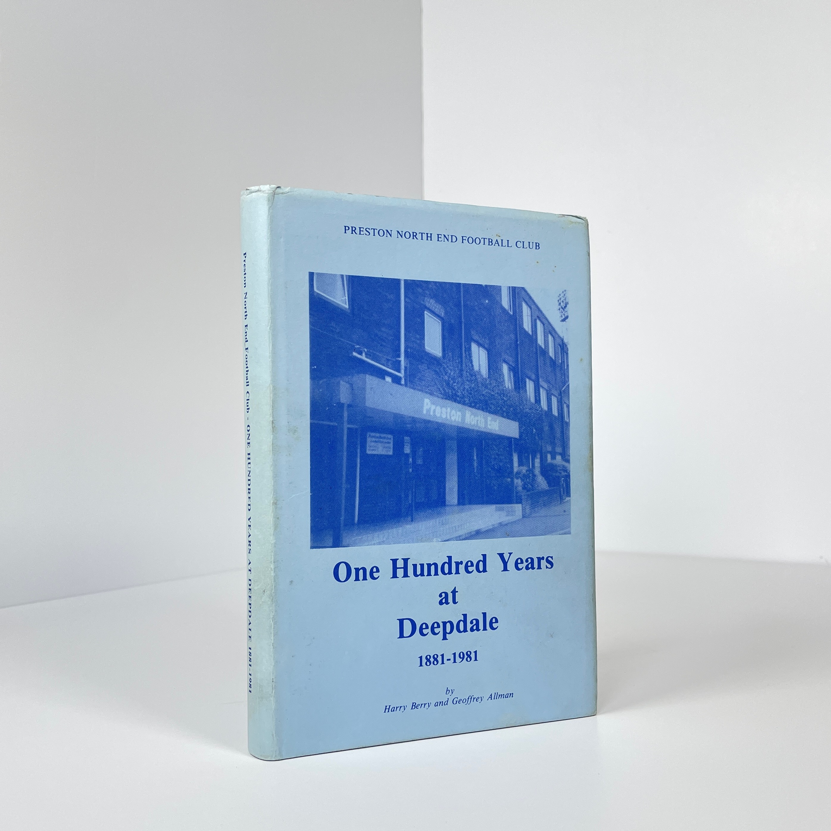 One Hundred Years At Deepdale 1881-1981 Berry, Harry; Allman, Geoffrey [Assez bon] [Couverture rigide]