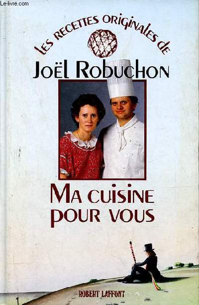 Ma cuisine pour vous - Joël Robuchon 32018790770.jpg