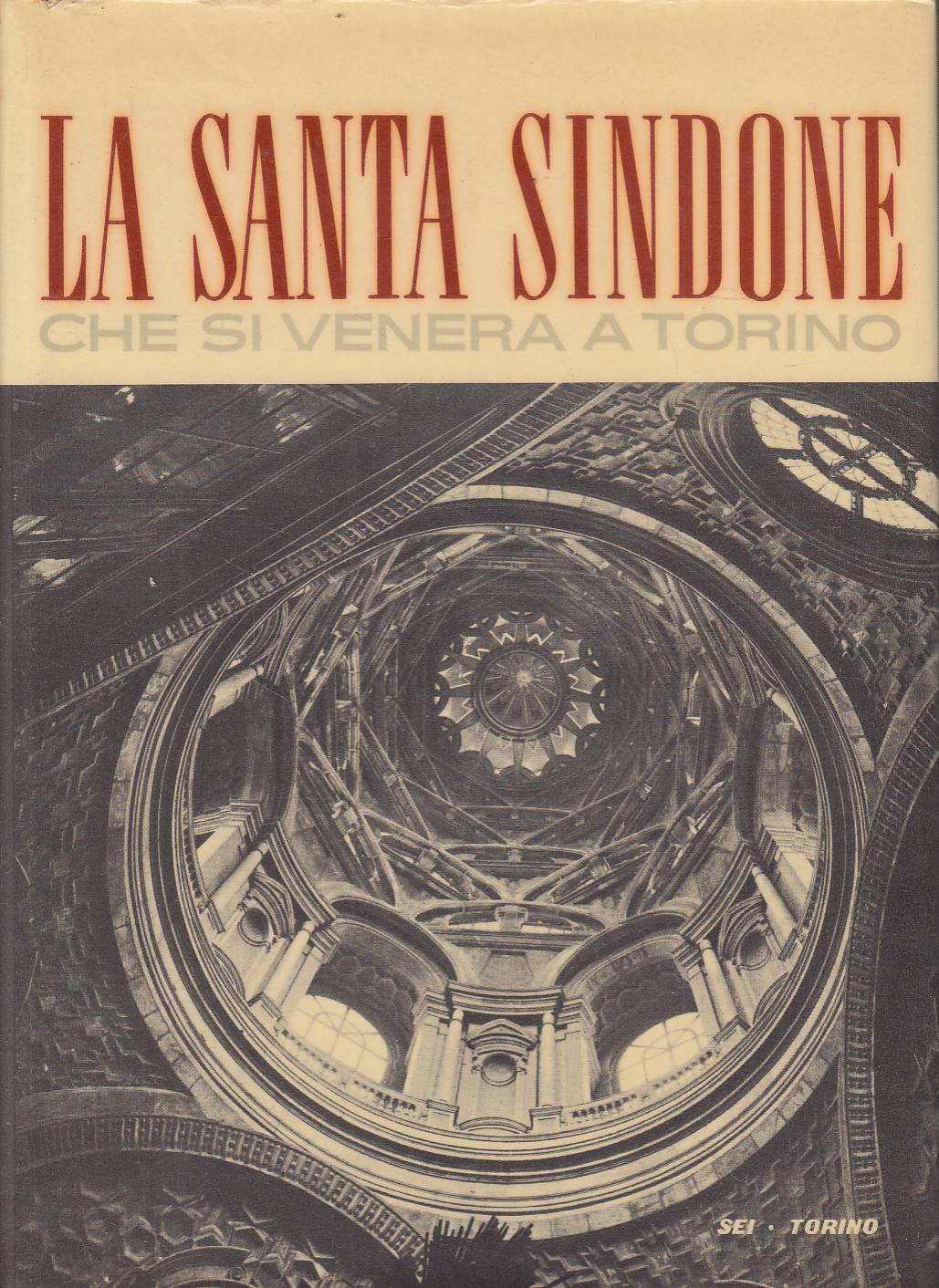 Abebooks La Santa Sindone che si venera a Torino: disegno storico e collegamenti
