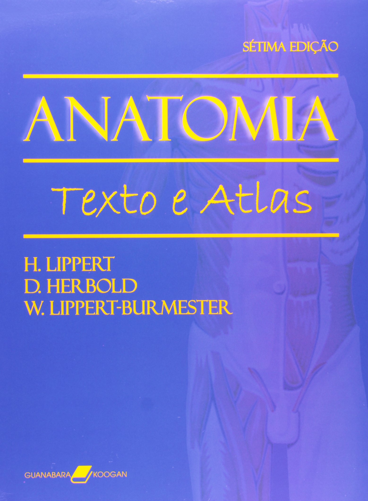 ANATOMIA - TEXTO E ATLAS - (GUANABARA) - LIPPERT