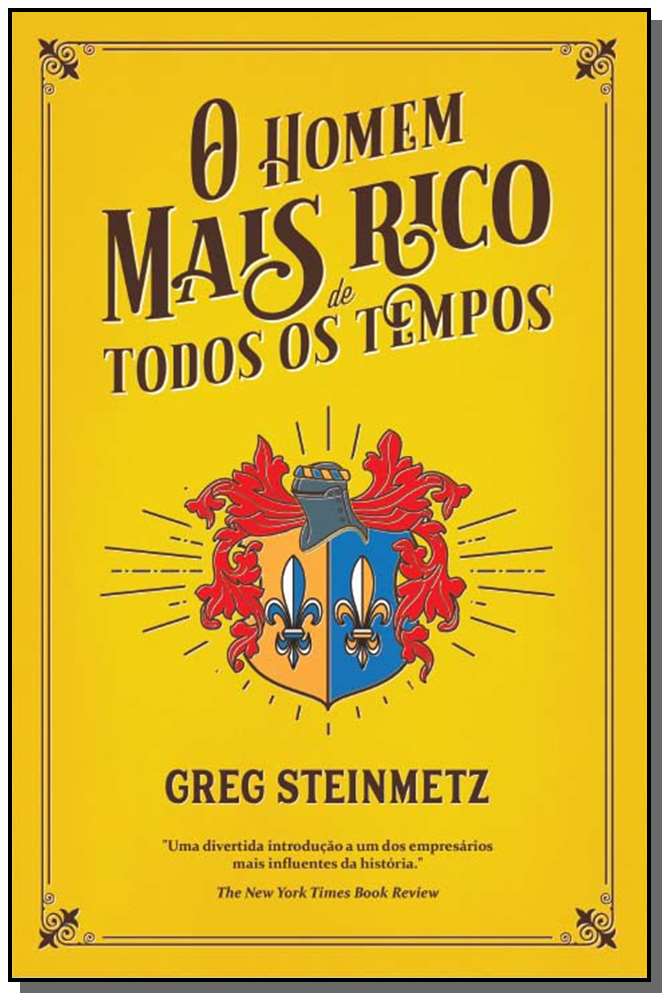 HOMEM MAIS RICO DE TODOS OS TEMPOS, O - STEINMETZ, GREG
