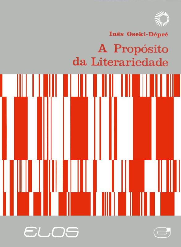PROPOSITO DA LITERARIEDADE, A - OSEKI-DEPRE, INES