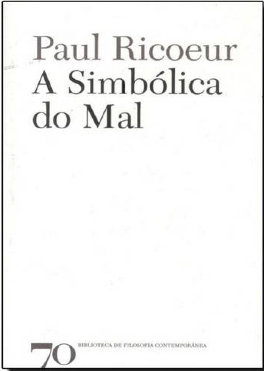 A simbólica do mal - Ricoeur, Paul (Autor)