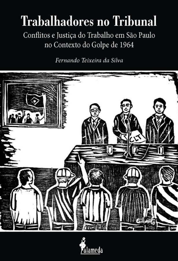 Trabalhadores no Tribunal - Fernando Teixeira da Silva