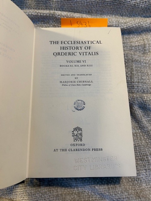 The Ecclesiastical History of Orderic Vitalis: Volume VI The Ecclesiastical History of Orderic Vitalis: Volume VI