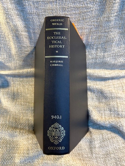 The Ecclesiastical History of Orderic Vitalis: Volume VI The Ecclesiastical History of Orderic Vitalis: Volume VI