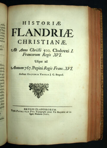 Historiae Comitum Flandriae Libri Prodomi Duo Olivarius Vredius, Olivier de Wree [Très bon]