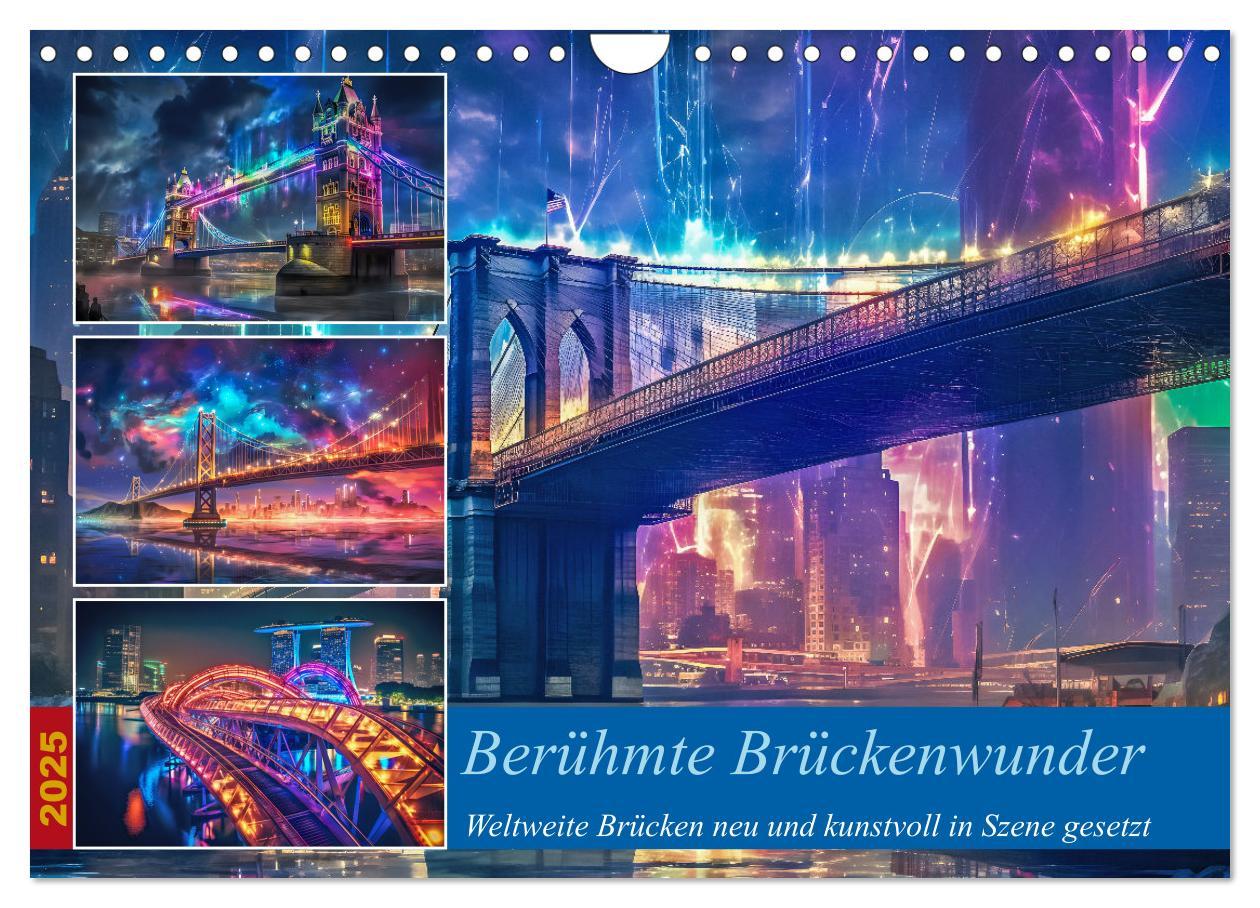 Berühmte Brückenwunder (Wandkalender 2025 DIN A4 quer), CALVENDO Monatskalender - Calvendo|Gierok-Latniak, Steffen