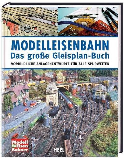Modelleisenbahn - Das große Gleisplan-Buch - Unknown .