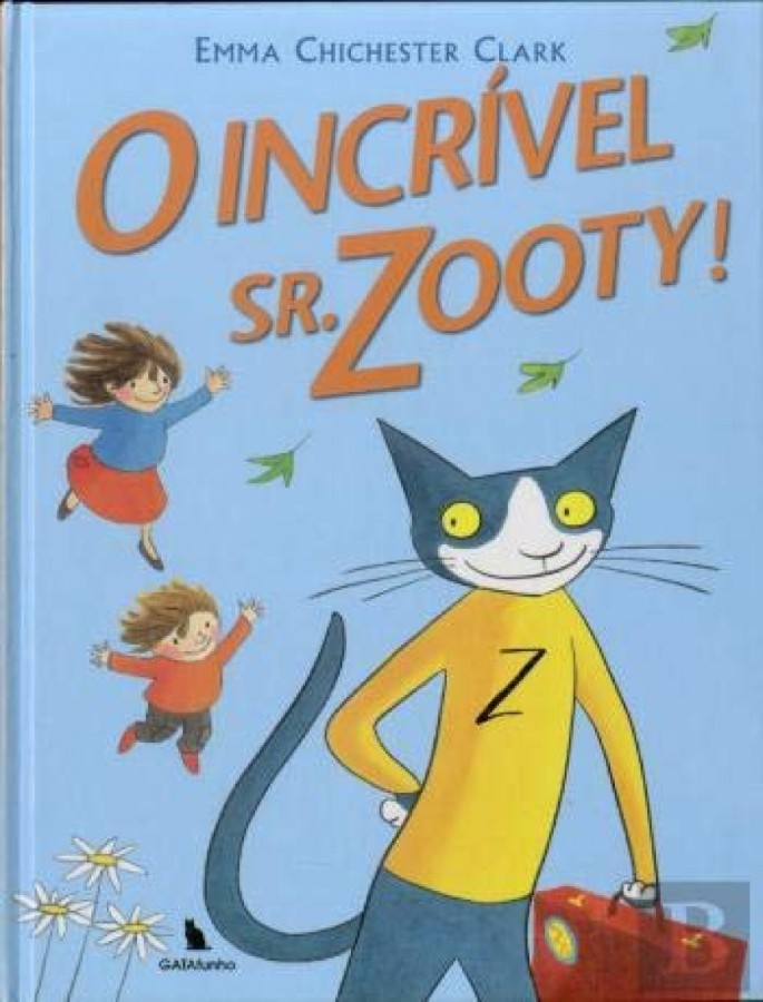 O Incrível Sr. Zooty - Emma Chichester Clark