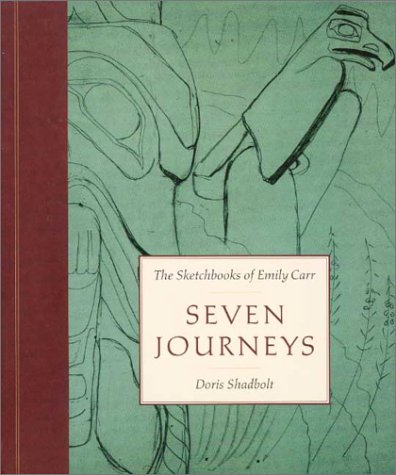 Seven Journeys: The Sketchbooks of Emily Carr - Shadbolt, Doris