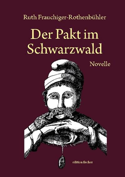 Der Pakt im Schwarzwald - Ruth Frauchiger-Rothenbühler