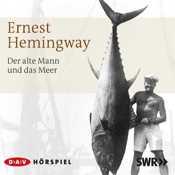 Der alte Mann und das Meer: Hörspiel (1 CD): Hörspiel (1 CD), Hörspiel Hörspiel (1 CD) - Hemingway, Ernest, Ernst Ginsberg und Kurt u.a.