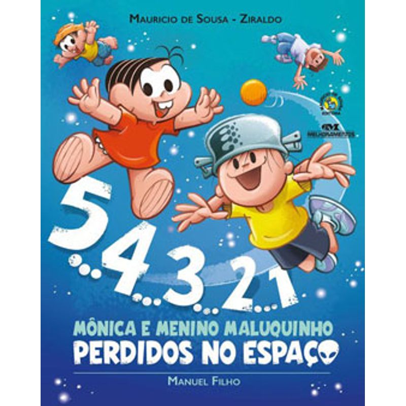 5. 4. 3. 2. 1 Monica E Menino Maluquinho Perdidos No Espaco - Filho, Manuel