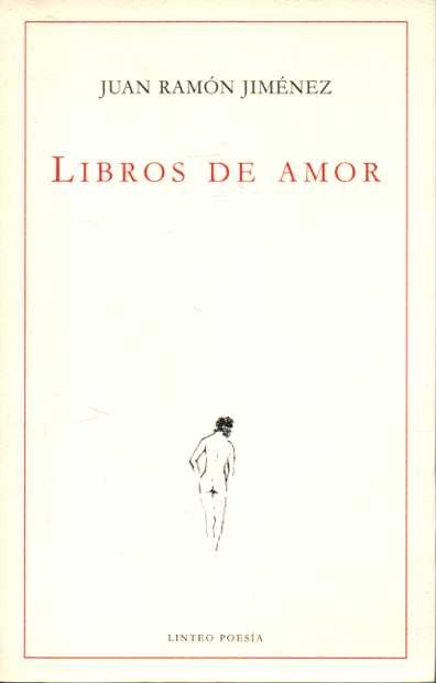 LIBROS DE AMOR. - JIMÉNEZ, Juan Ramón.