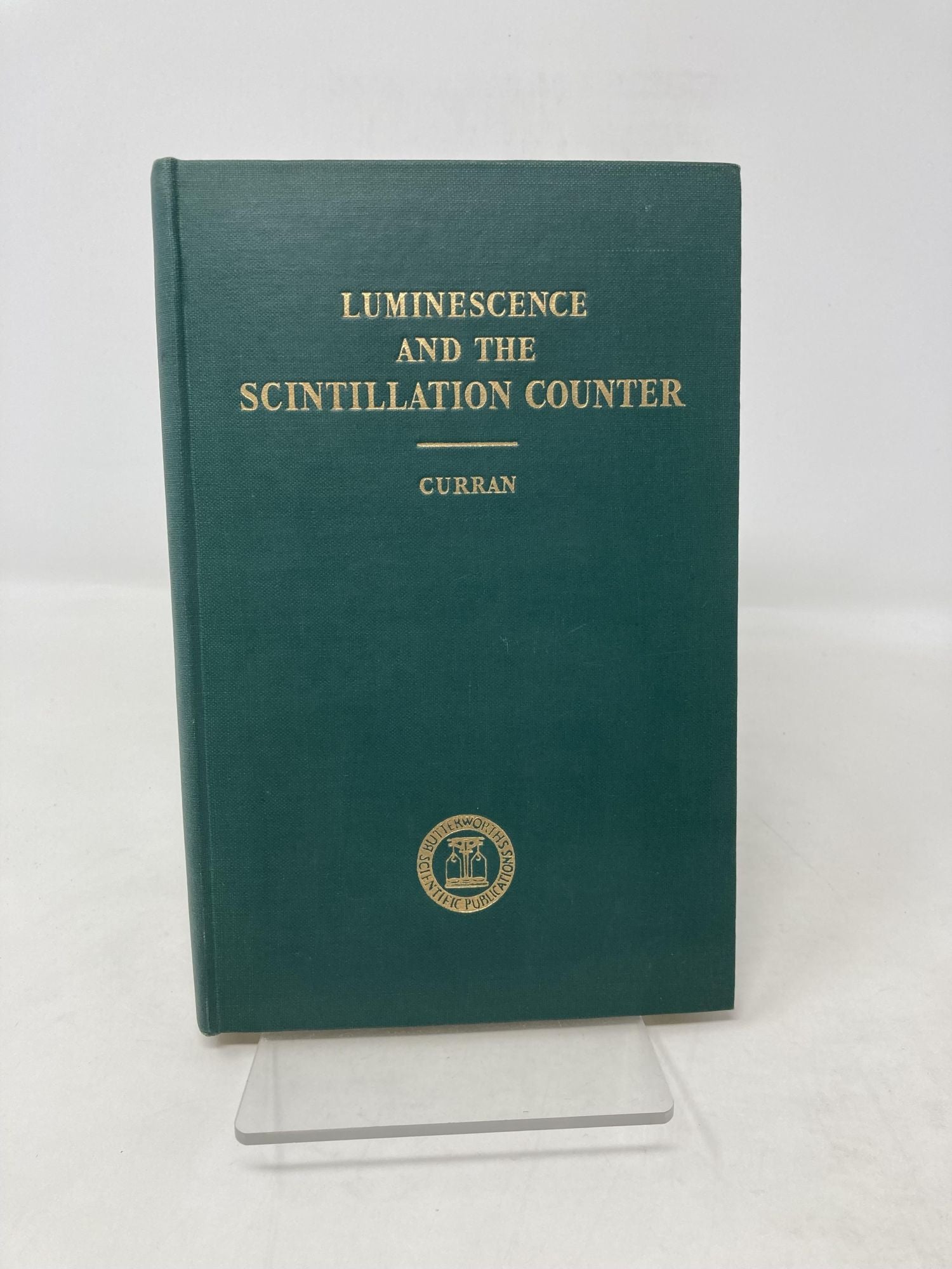 Luminescence and the Scintillation Counter by Curran, S.C.: Very Good ...