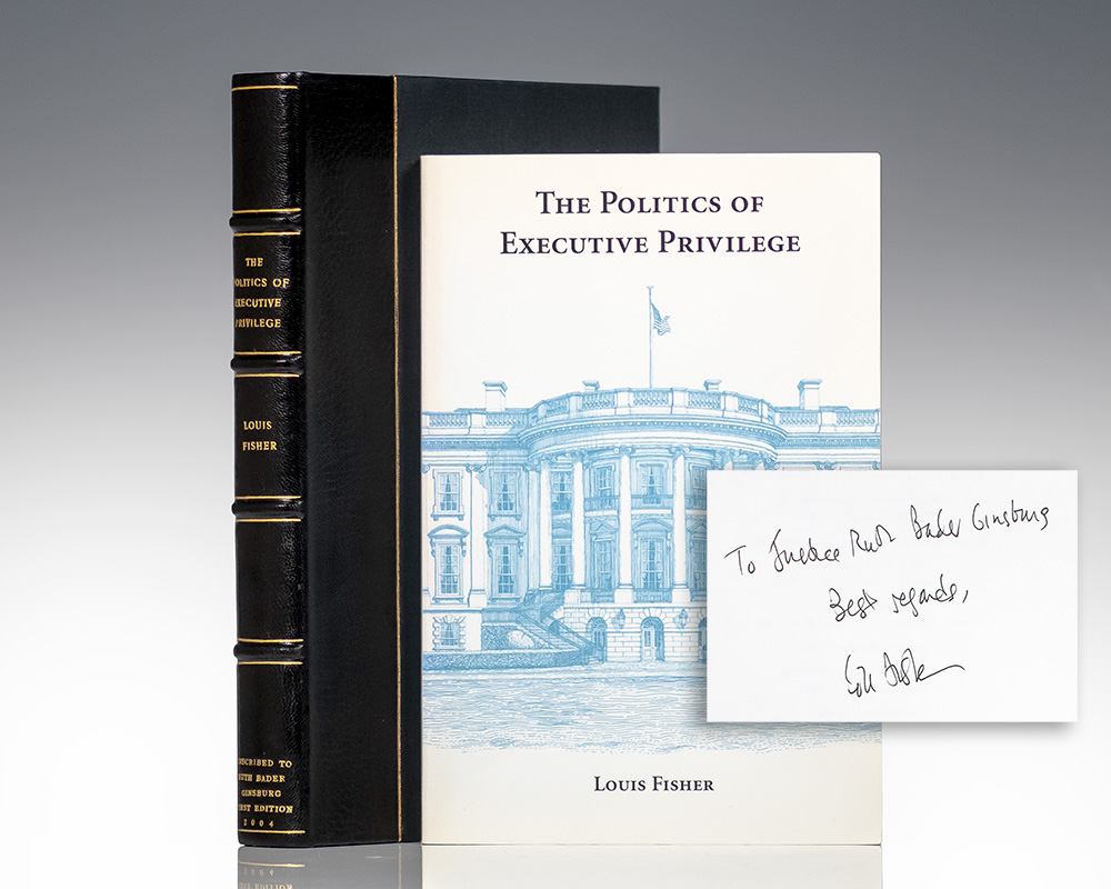 The Politics of Executive by Fisher, Louis [Ruth Bader