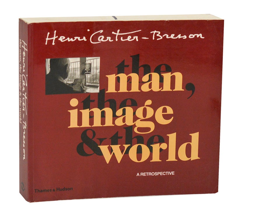 Henri Cartier-Bresson: The Man, The Image and the World, A