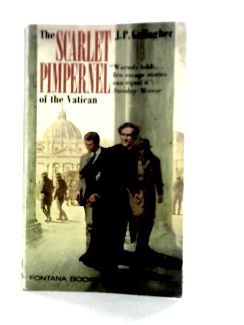 The Scarlet Pimpernel of the Vatican by J.P.Gallagher: Fair (1969) | World of Rare Books