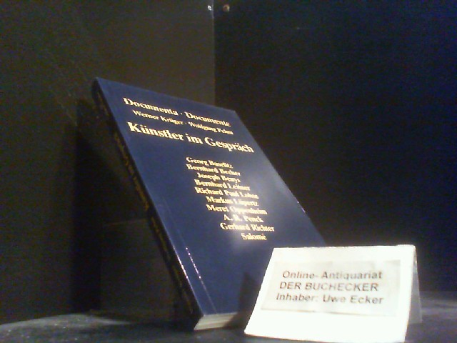 Künstler im Gespräch : Documenta-Documente. Werner Krüger ; Wolfgang Pehnt. Georg Baselitz . - Krüger und Baselitz