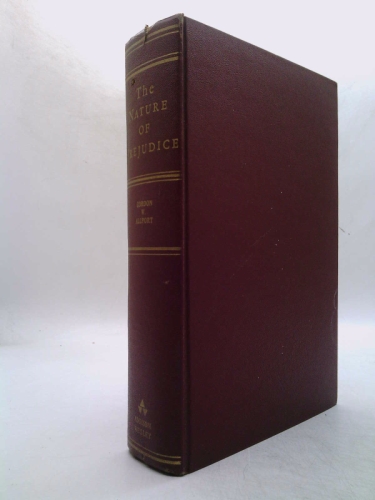 Allport The Nature Of Prejudice The nature of prejudice by Gordon W. Allport: Good Hardcover First